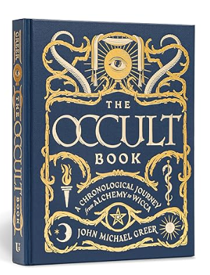 The Occult Book: A Chronological Journey from Alchemy to Wicca