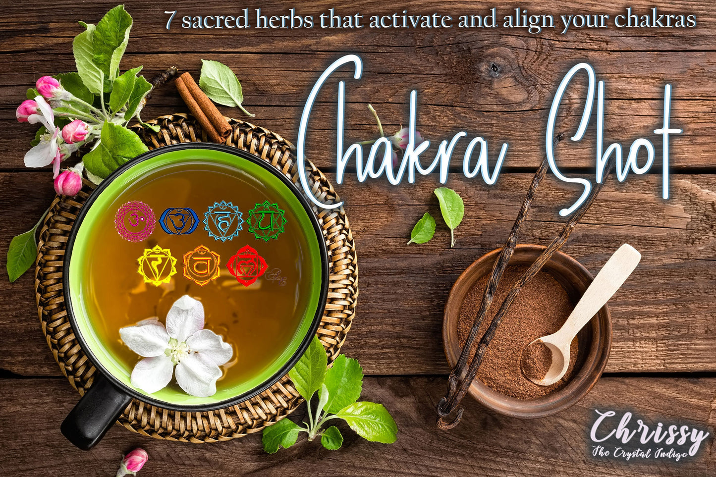 Chakra Shot (7 Sacred Herbs That Activate And Align Your Chakras) Tea